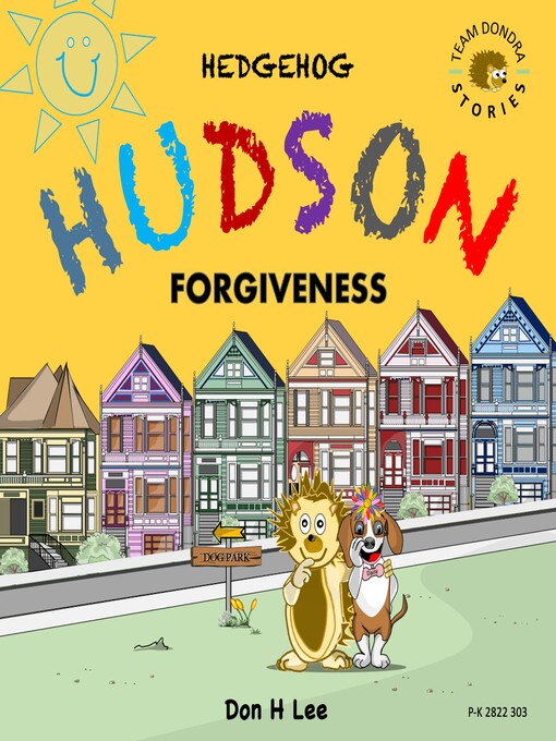 Title details for Hedgehog Hudson--Forgiveness by Don Lee - Wait list